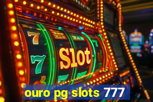 ouro pg slots 777